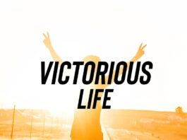 Living A Victorious Life As A Christian Brings Fulfillment To One's Life