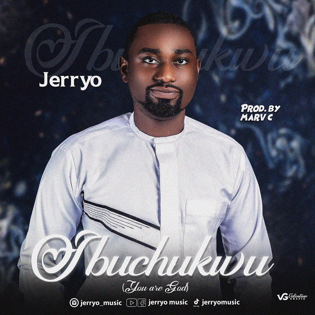 JerryO | Ibuchukwu (You Are God