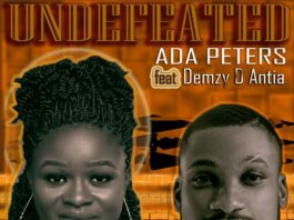 Ada Peters | Undefeated | Feat. Demzy D Antia